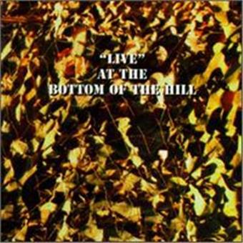 Live At The Bottom Of The Hill - 1